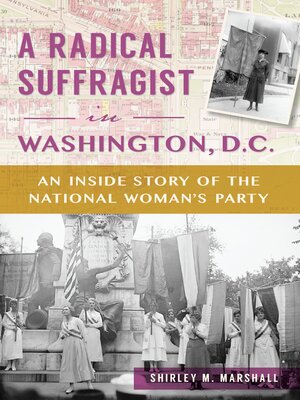 cover image of A Radical Suffragist in Washington, D.C.